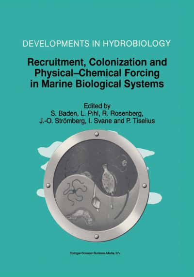 Recruitment, Colonisation, and Physical-Chemical Forcing in Marine Biological Systems
