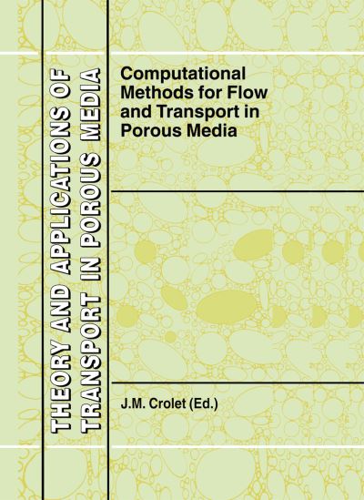 Computational Methods for Flow and Transport in Porous Media