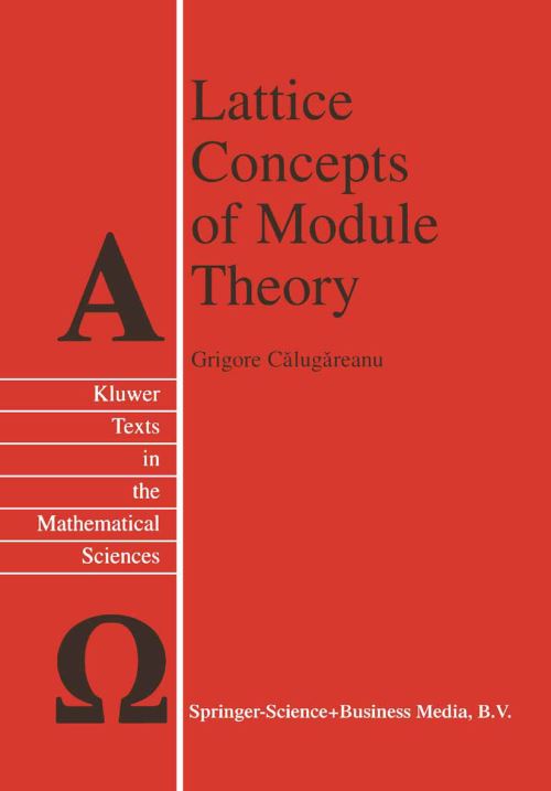 Lattice Concepts of Module Theory