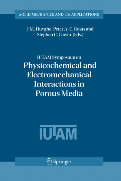 IUTAM Symposium on Physicochemical and Electromechanical Interactions in Porous Media