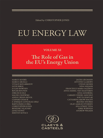 EU Energy Law. Volume 11 The Role of Gas in the EU's Energy Union