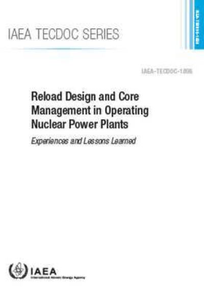 Reload Design and Core Management in Operating Nuclear Power Plants