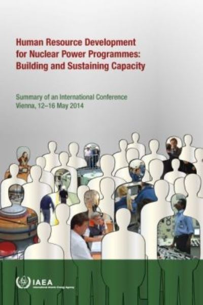 International Conference on Human Resource Development for Nuclear Power Programmes: Building and Sustaining Capacity