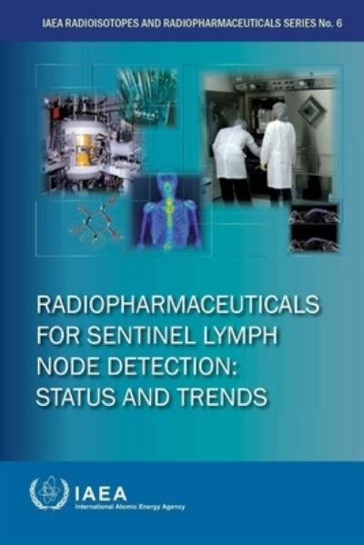 Radiopharmaceuticals For Sentinel Lymph Node Detection: Status And Trends