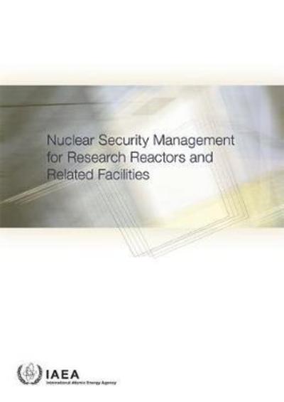 Nuclear Security Management For Research Reactors And Related Facilities