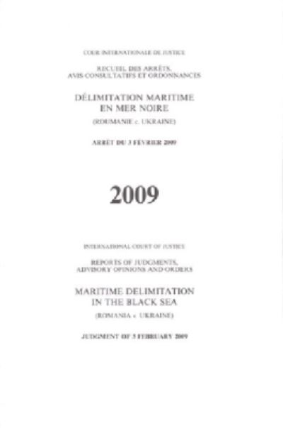 Delimitation Maritime En Mer Noire (Roumanie C. Ukraine)/Maritime Delimitation in the Black Sea (Romania V. Ukraine)