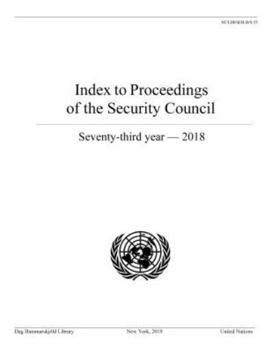 Index to Proceedings of the Security Council. Seventy-Third Year -- 2018
