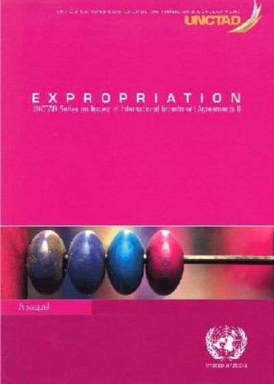 Expropriation (UNCTAD Series on Issues in International Investment Agreements II)