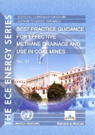 Best Practice Guidance for Effective Methane Drainage and Use in Coal Mines