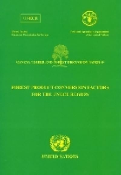 Forest Product Conversion Factors for the UNECE Region