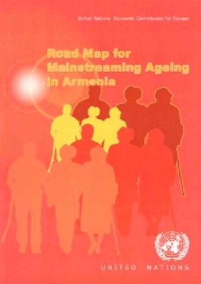 Road Map for Mainstreaming Ageing. Armenia