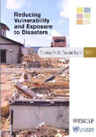 The Asia-Pacific Disaster Report 2012