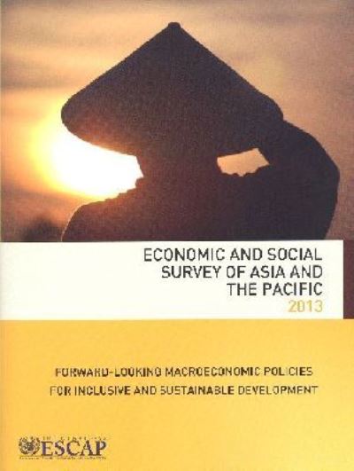 Economic and Social Survey of Asia and the Pacific 2013