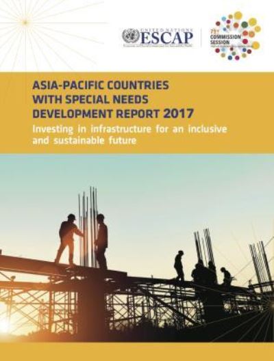 Asia-Pacific Countries With Special Needs Development Report 2017