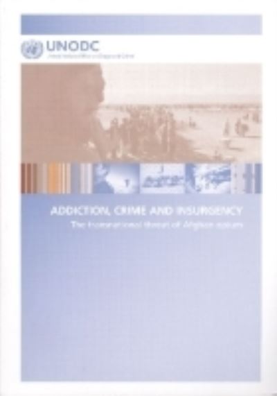 Addiction, Crime and Insurgency