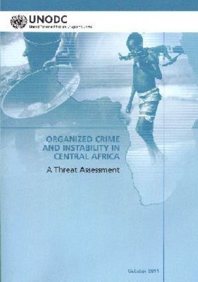 Organized Crime and Instability in Central Africa