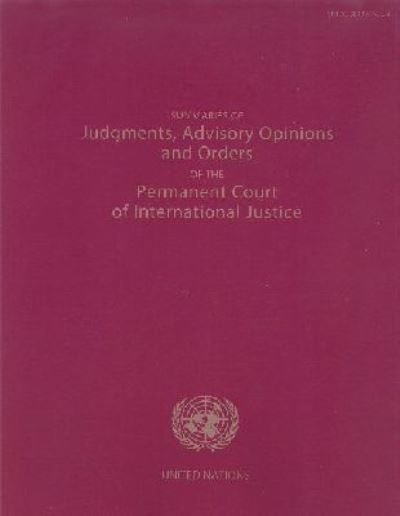 Summaries of Judgments, Advisory Opinions and Orders of the Permanent Court of International Justice