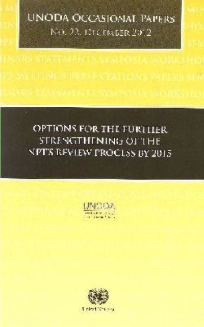 Options for the Further Strengthening of the NPT's Review Process by 2015