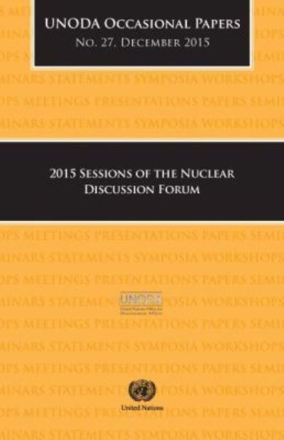 2015 Sessions of the Nuclear Discussion Forum