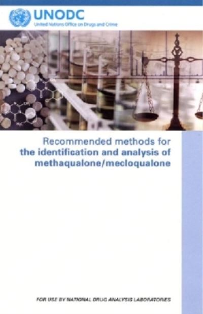 Recommended Methods for the Identification and Analysis of Methaqualone/Mecloqualone