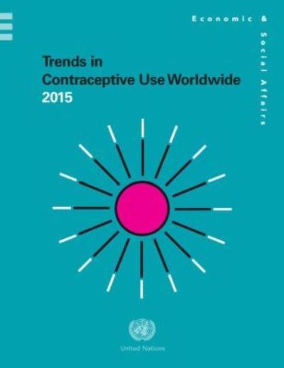 Trends in Contraceptive Use Worldwide 2015