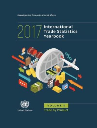 International Trade Statistics Yearbook 2017, Volume II