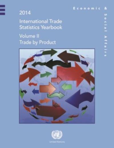 International Trade Statistics Yearbook 2014. Volume II