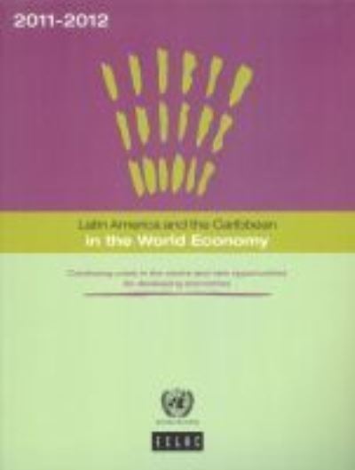 Latin America and the Caribbean in the World Economy 2011-2012