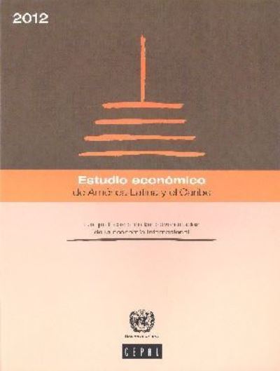 Estudio Económico De América Latina Y El Caribe 2012