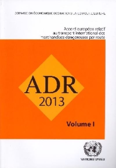 Accord Européen Relatif Au Transport International Des Marchandises Dangereuses Par Route (ADR)