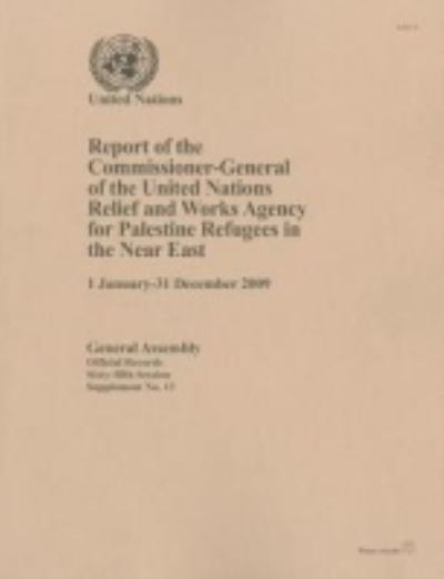 Report of the Commissioner-General of the United Nations Relief and Works Agency for Palestine Refugees in the Near East
