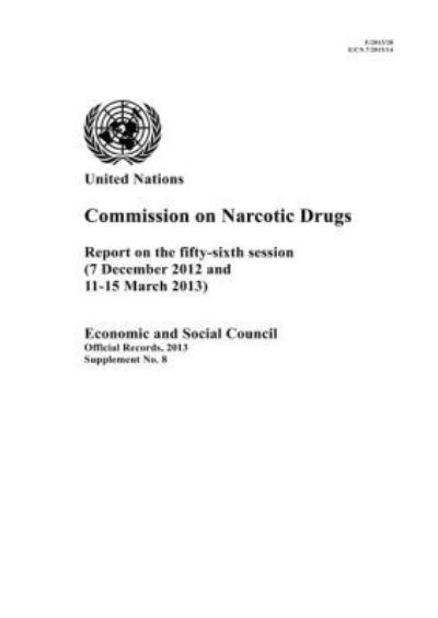 Report of the Commission on Narcotic Drugs on the Fifty-Sixth Session