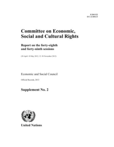 Report on the Forty-Eighth and Forty-Ninth Sessions of the Committee on Economic, Social and Cultural Rights (30 April-18 May 2012 and 12-30 November 2012)