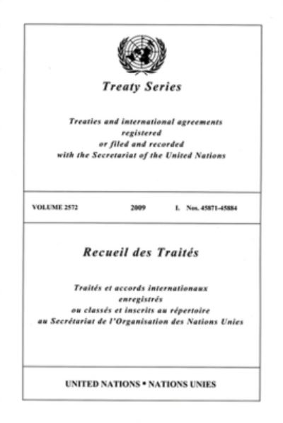 Treaty Series/Recueil Des Traites, Volume 2572