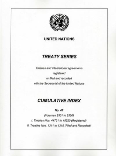 Treaty Series Cumulative Index No. 47