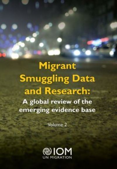 Migrant Smuggling Data and Research Volume 2