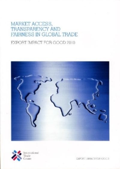 Market Access, Transparency and Fairness in Global Trade