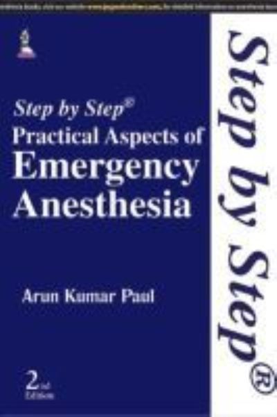 Step by Step® Practical Aspects of Emergency Anesthesia