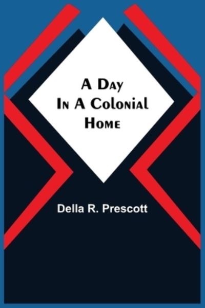 A Day in a Colonial Home
