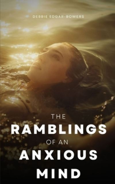 The Ramblings of an Anxious Mind