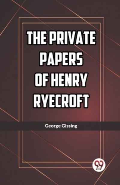 The Private Papers of Henry Ryecroft