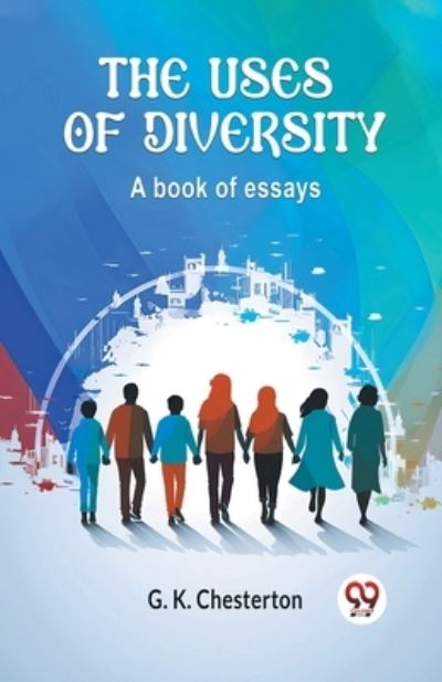 The Uses of Diversity A Book of Essays
