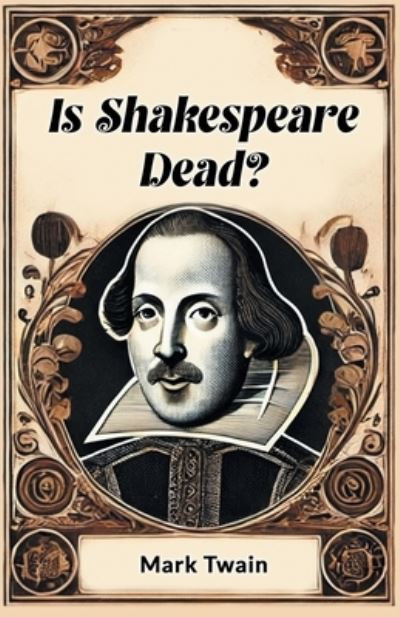 Is Shakespeare Dead?
