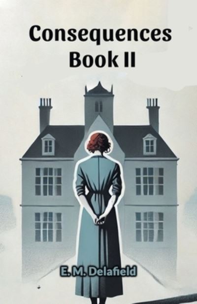 Consequences Book II