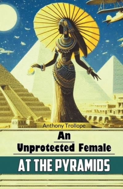 An Unprotected Female at the Pyramids