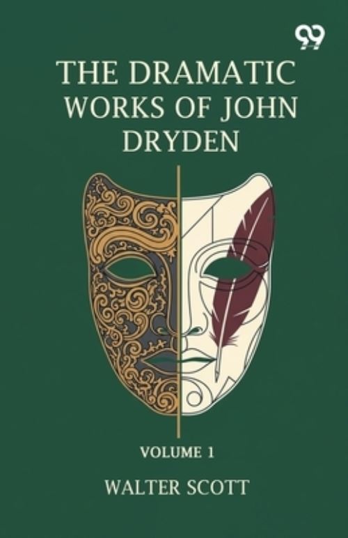 The Dramatic Works Of John Dryden