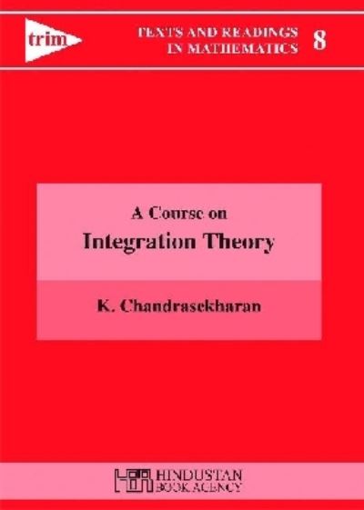 A Course on Integration Theory