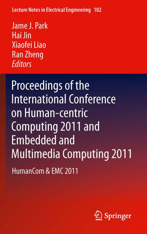 Proceedings of the International Conference on Human-Centric Computing 2011, and Embedded and Multimedia Computing 2011