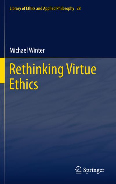 Rethinking Virtue Ethics