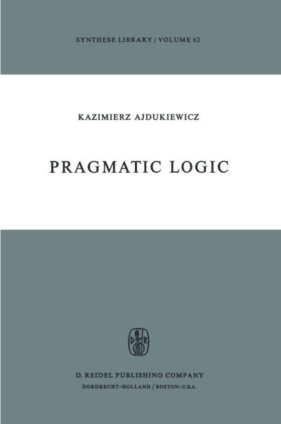 Pragmatic Logic